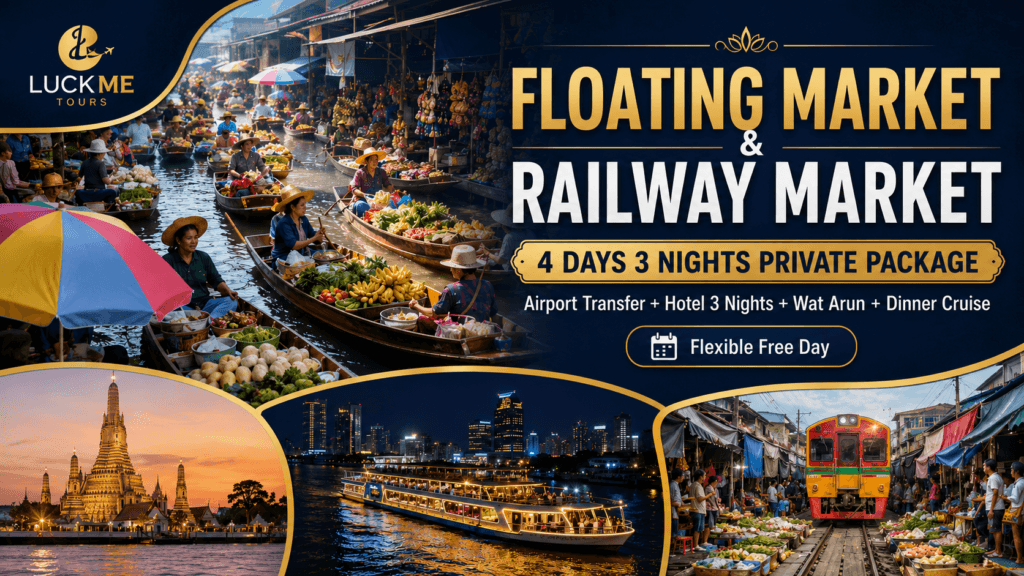 Bangkok Floating Market 4 Days 3 Nights Private Tour